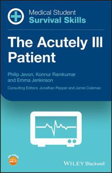 Paperback Medical Student Survival Skills: The Acutely Ill Patient Book