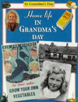 Paperback Home Life in Grandma's Day (In Grandma's Day) Book