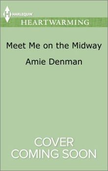 Meet Me on the Midway - Book #3 of the Starlight Point Stories