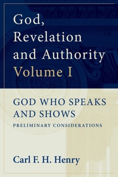 Paperback God, Revelation, and Authority (Volume 1: God Who Speaks and Shows) Book