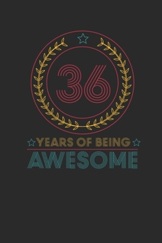36 Years Of Being Awesome: Dotted Bullet Notebook –  Awesome Birthday Gift Idea