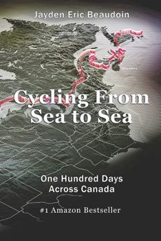 Paperback Cycling From Sea to Sea: One Hundred Days Across Canada Book