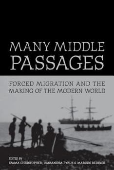 Paperback Many Middle Passages: Forced Migration and the Making of the Modern World Volume 5 Book