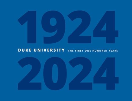 Hardcover Duke University: The First One Hundred Years Book