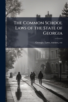 The Common School Laws of the State of Georgia