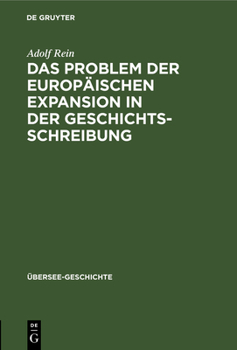 Hardcover Das Problem Der Europäischen Expansion in Der Geschichts-Schreibung [German] Book