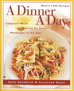 Paperback A Dinner a Day: Complete Meals in Minutes for Every Weeknight of the Year Book