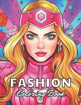 Fashion Coloring Book for Girls: Unique and Exciting Designs
