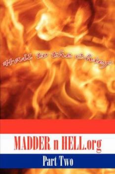 Paperback MADDER n HELL.org: Part Two Book