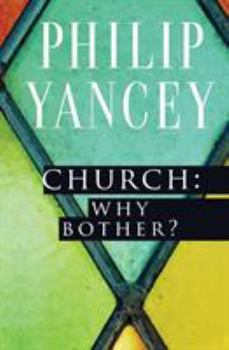Church: Why Bother?: My Personal Pilgrimage - Book  of the Growing Deeper