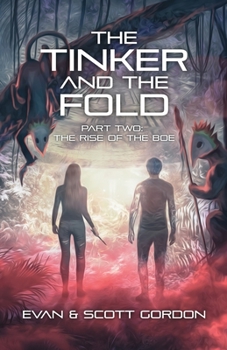 Paperback The Tinker and The Fold: Part 2 - The Rise of The Boe Book