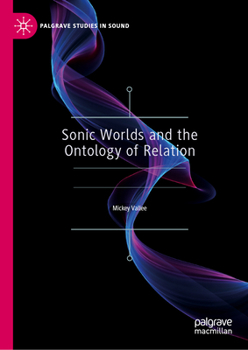 Hardcover Sonic Worlds and the Ontology of Relation Book