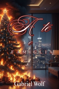 A Te e Famiglia (Italian Edition)