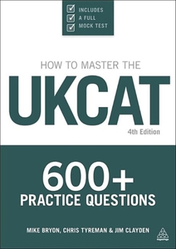Paperback How to Master the Ukcat: 600+ Practice Questions Book