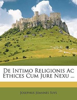 Paperback de Intimo Religionis AC Ethices Cum Jure Nexu ... [Latin] Book