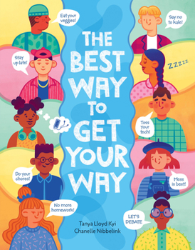 Hardcover The Best Way to Get Your Way Book