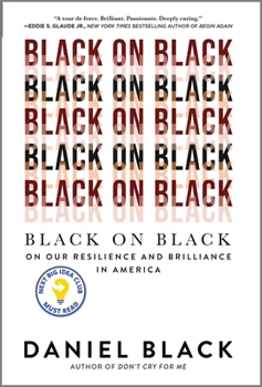 Hardcover Black on Black: On Our Resilience and Brilliance in America Book