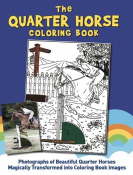Paperback The Quarter Horse Coloring Book (Real Horses Coloring Book Series, Book 2) Book