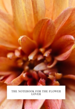 Paperback The Notebook for the Flower Lover Book