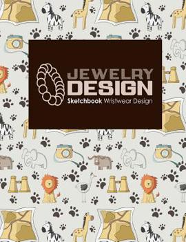 Jewelry Design Sketchbook: Wristwear Design