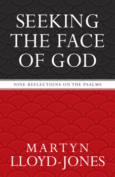 Paperback Seeking the Face of God: Nine Reflections on the Psalms Book