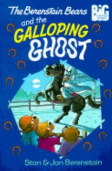 Paperback The Berenstain Bears and the Galloping Ghost Book
