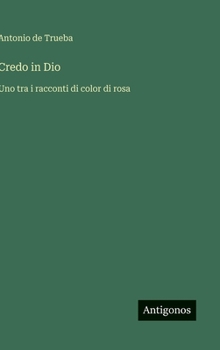 Credo in Dio: Uno tra i racconti di color di rosa (Italian Edition)