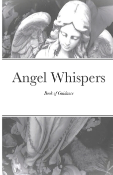 Paperback Angel Whispers: Book of guidance Book