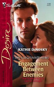 Engagement Between Enemies (Silhouette Desire) - Book #1 of the Illegitimate Heirs