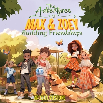 Paperback The Adventures of Max & Zoey: Building Friendships Book