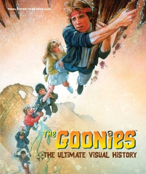 The Goonies-The Ultimate Visual History