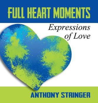 Hardcover Full Heart Moments: Expressions of Love Book