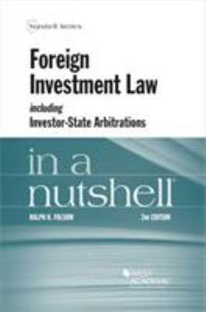 Paperback Foreign Investment Law including Investor-State Arbitrations in a Nutshell (Nutshells) Book
