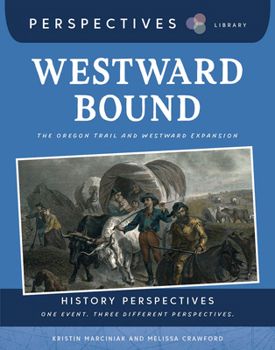 Library Binding Westward Bound: The Oregon Trail and Westward Expansion Book