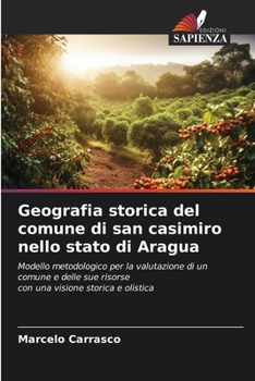 Paperback Geografia storica del comune di san casimiro nello stato di Aragua [Italian] Book