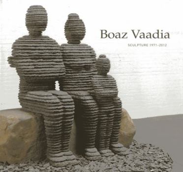 Hardcover Boaz Vaadia: Sculpture 1971-2012 Book