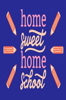 Paperback Home Sweet Home School: Teacher's Undated Individual Lesson Planner and Work Diary Book