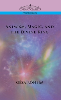 Hardcover Animism, Magic, and the Divine King Book