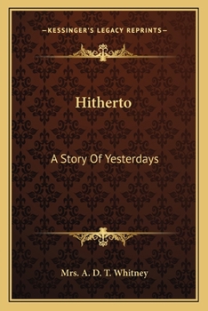 Paperback Hitherto: A Story Of Yesterdays Book