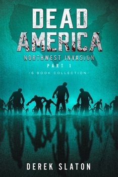 Paperback Dead America The Northwest Invasion Part One - 6 Book Collection Book
