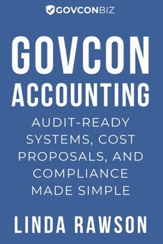 GovCon Accounting: Audit-Ready Systems, Cost Proposals, and Compliance Made Simple