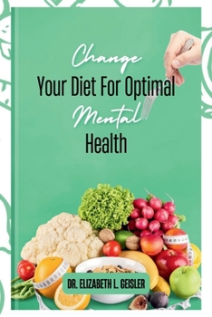 Paperback Change Your Diet For Optimal Mental Health Book