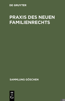 Hardcover PRAXIS Des Neuen Familienrechts: Referate Und Berichte Der Großen Arbeitstagung Des Fachverbandes Berliner Stadtvormünder E.V. Vom 28. November Bis 2. [German] Book