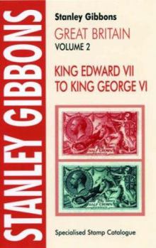 Paperback Stanley Gibbons Specialized Stamp Catalogue: Great Britain, Vol. 2 - King Edward VII to King George VI Book