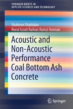 Paperback Acoustic and Non-Acoustic Performance Coal Bottom Ash Concrete Book