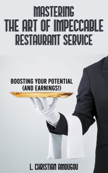 Paperback Mastering The Art of Impeccable Restaurant Service Book