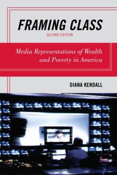 Hardcover Framing Class: Media Representations of Wealth and Poverty in America Book