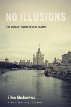 Paperback No Illusions: The Voices of Russia's Future Leaders, with a New Introduction Book