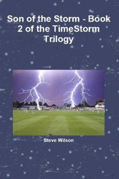 Paperback Son of the Storm - The Timestorm Trilogy Book 2 Book