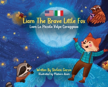 Liam The Brave Little Fox: Liam La Piccola Volpe Coraggiosa (Italian Edition)